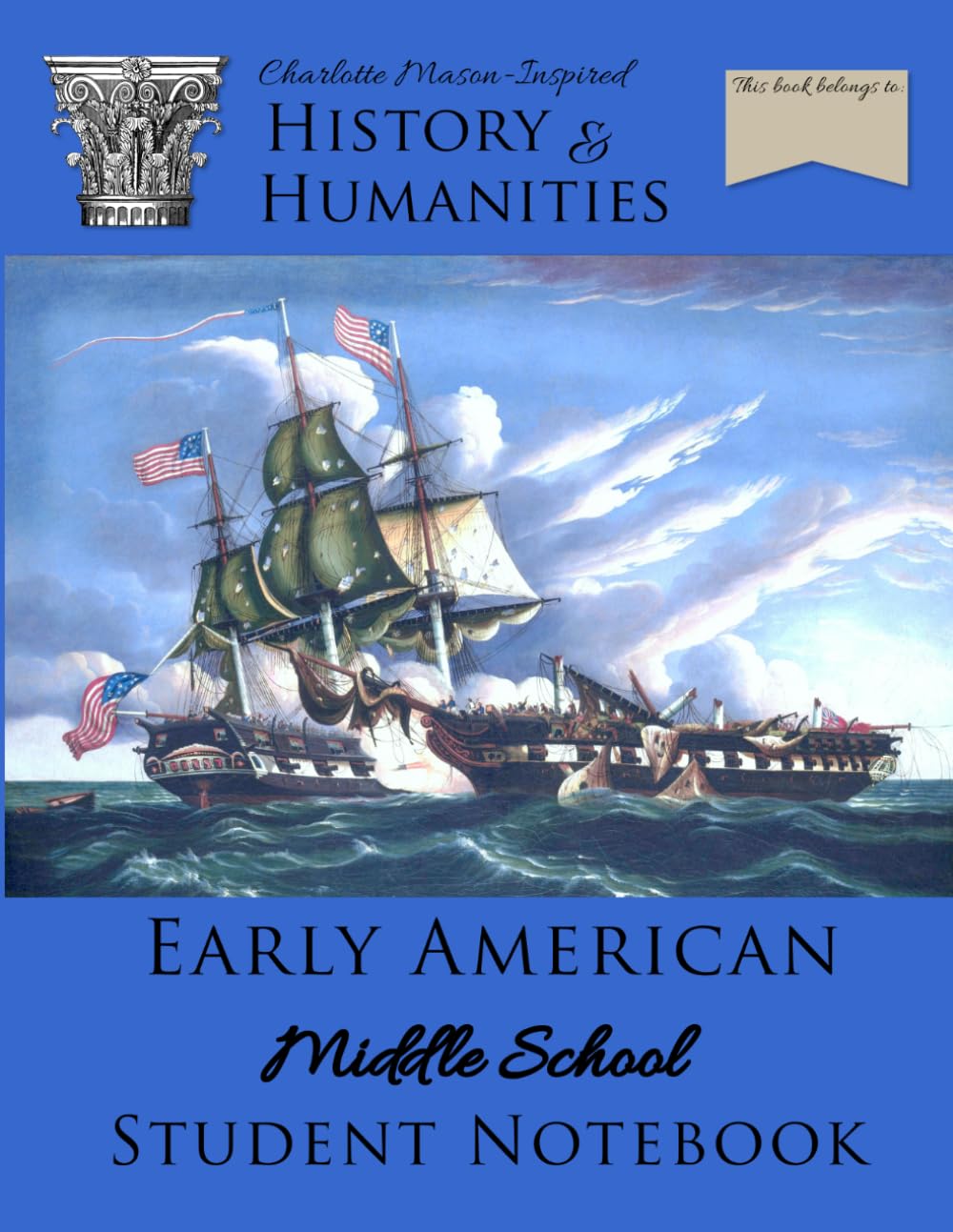 History & Humanities Early American Middle School Student Notebook