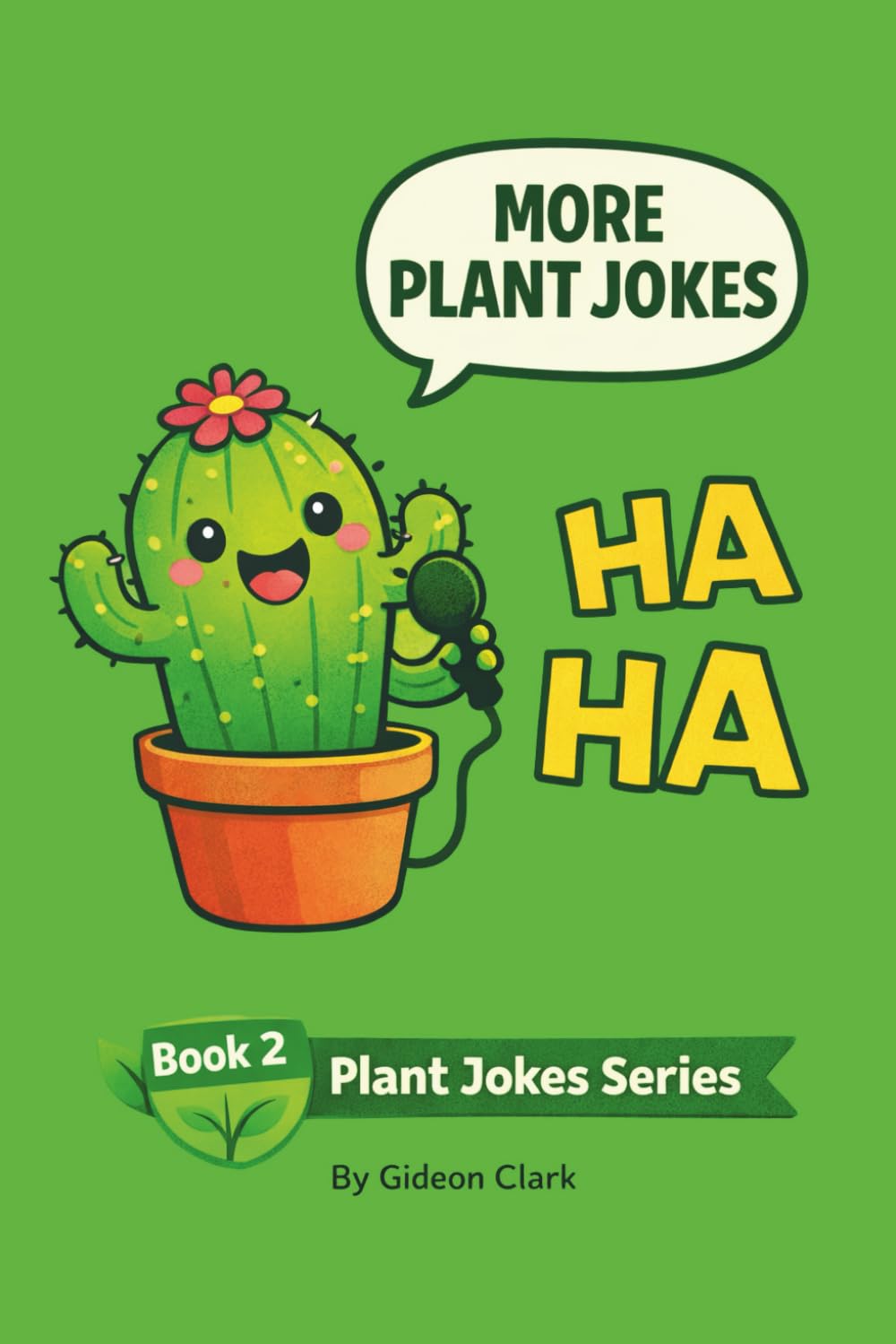 More Plant Jokes: More Silly Jokes for Ages 6–10