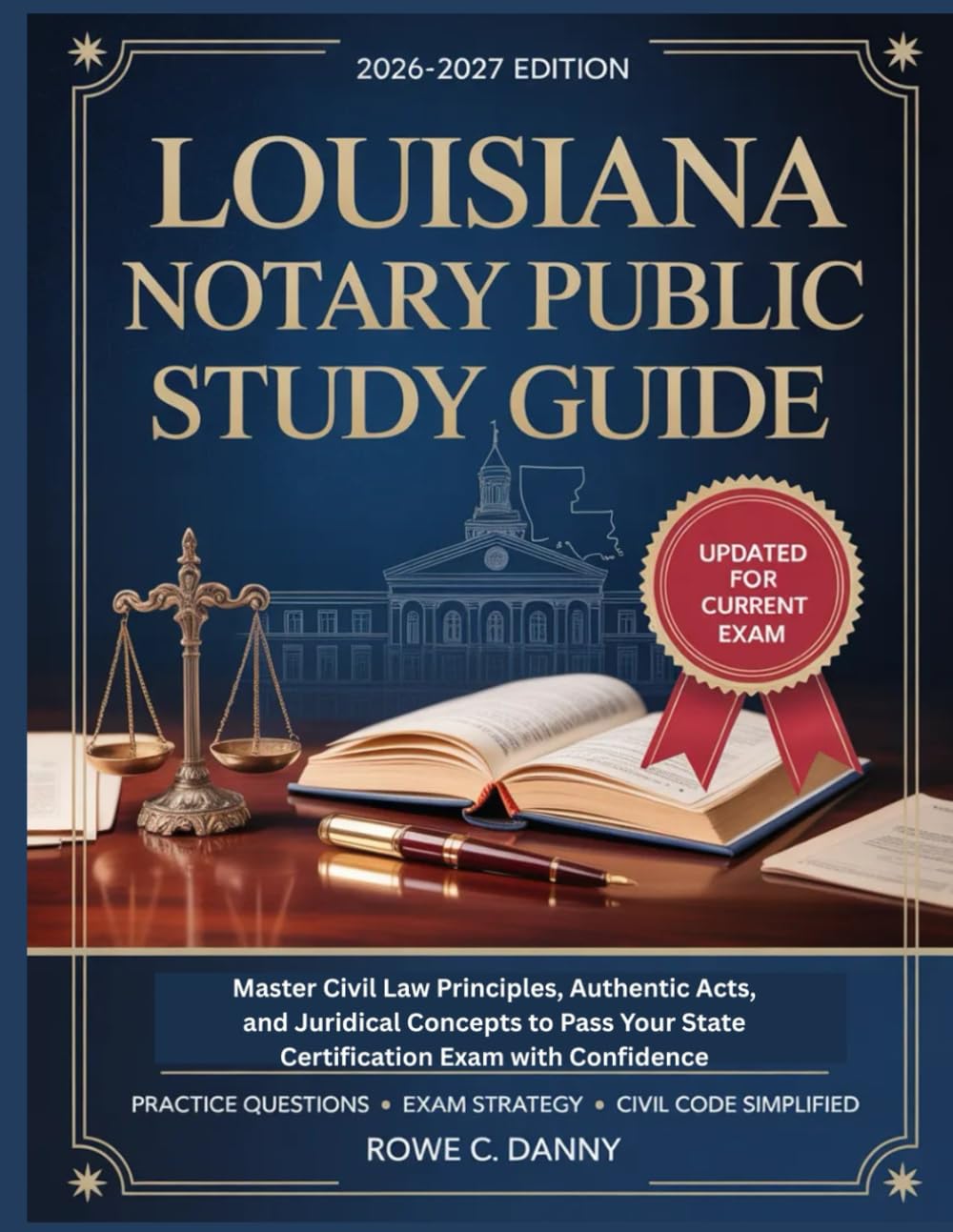 LOUISIANA NOTARY PUBLIC STUDY GUIDE: Master Civil Law Principles, Authentic Acts, and Juridical Concepts to Pass Your State Certification Exam with Confidence