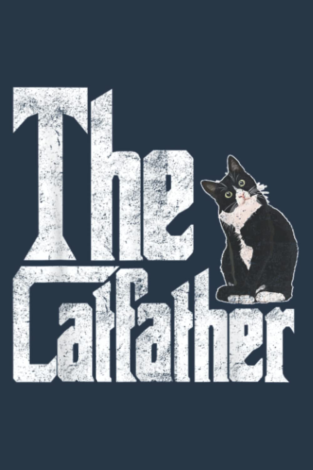 The Catfather Cat Father Mafia Whiskers Male Daddy: Journal notebook, size 6 x 9 inches, 116 Pages