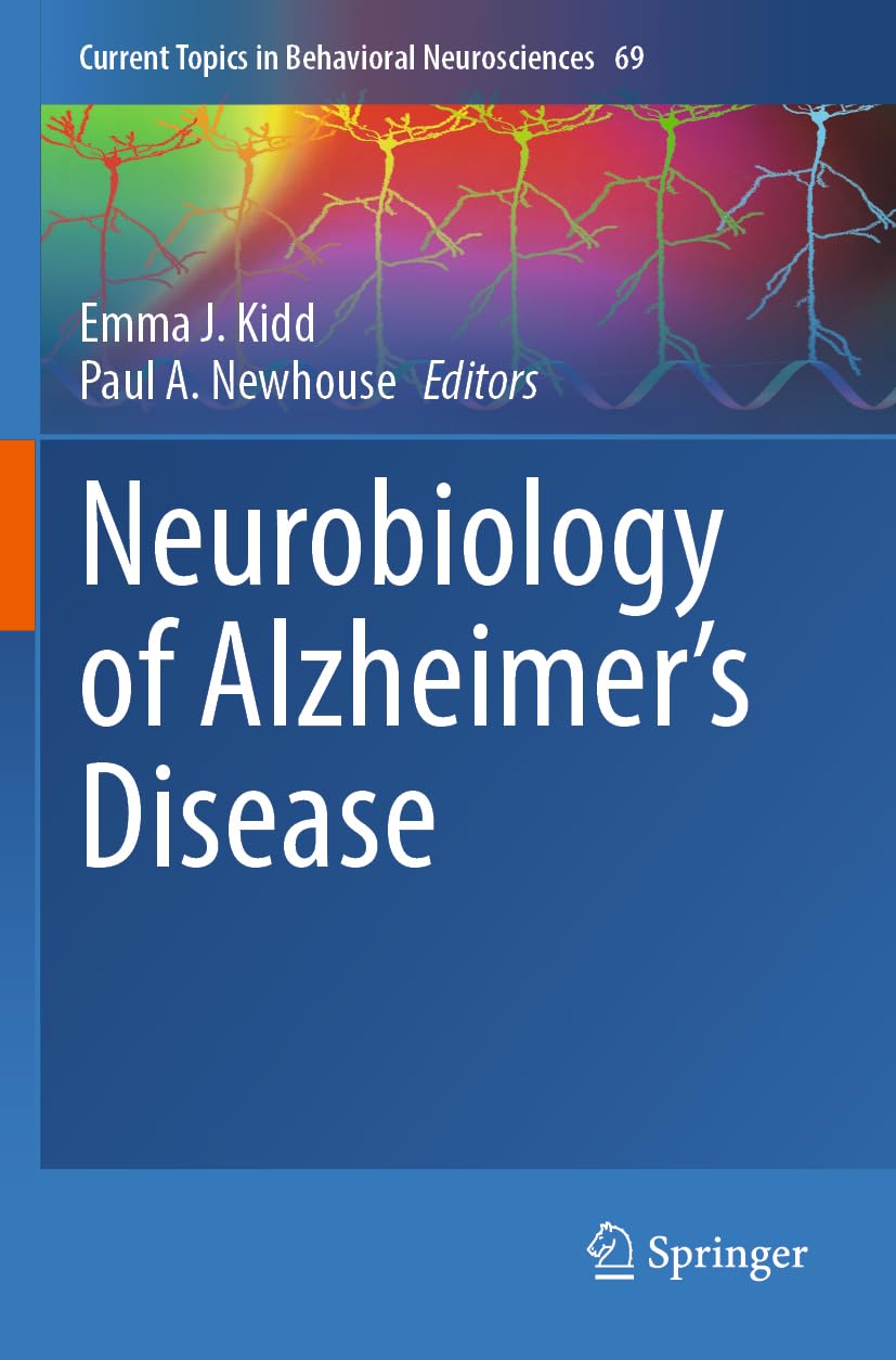 Neurobiology of Alzheimer's Disease (Current Topics in Behavioral Neurosciences, 69)