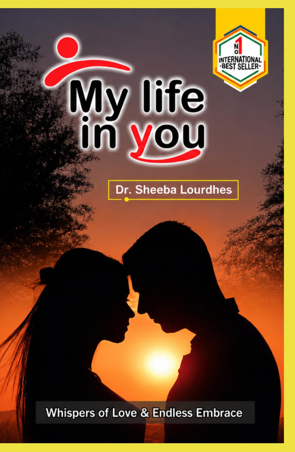 My Life In You: Whispers of Love and Endless Embrace