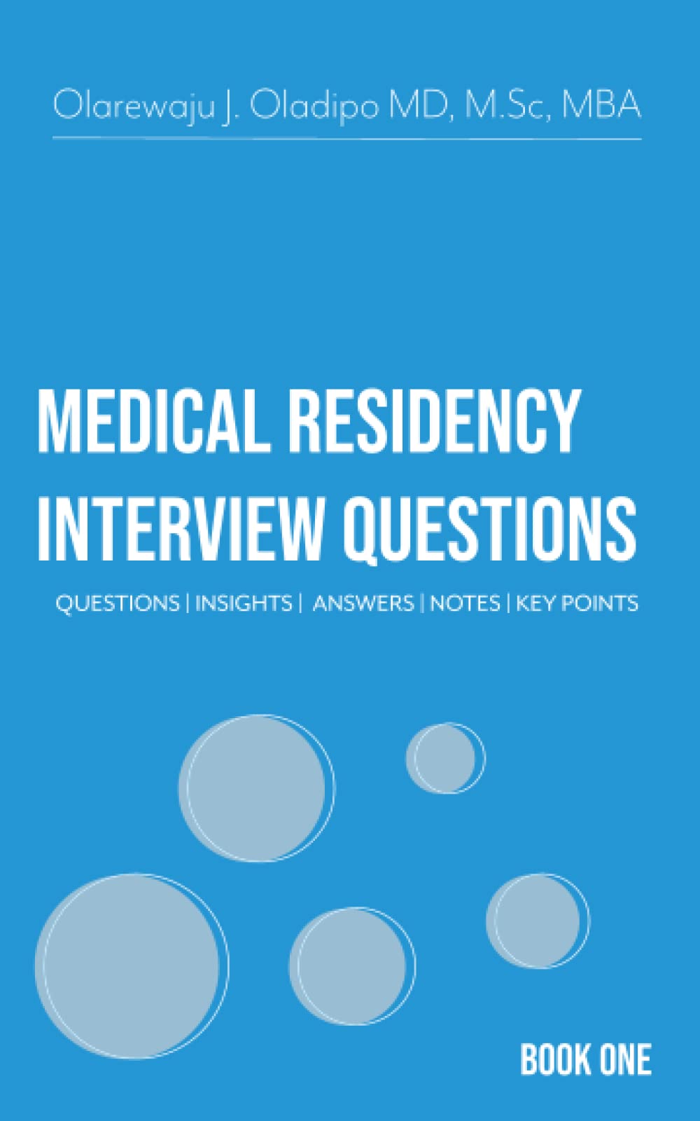 Medical Residency Interview - Questions | Insights | Answers | Notes | Key Points: Book 1
