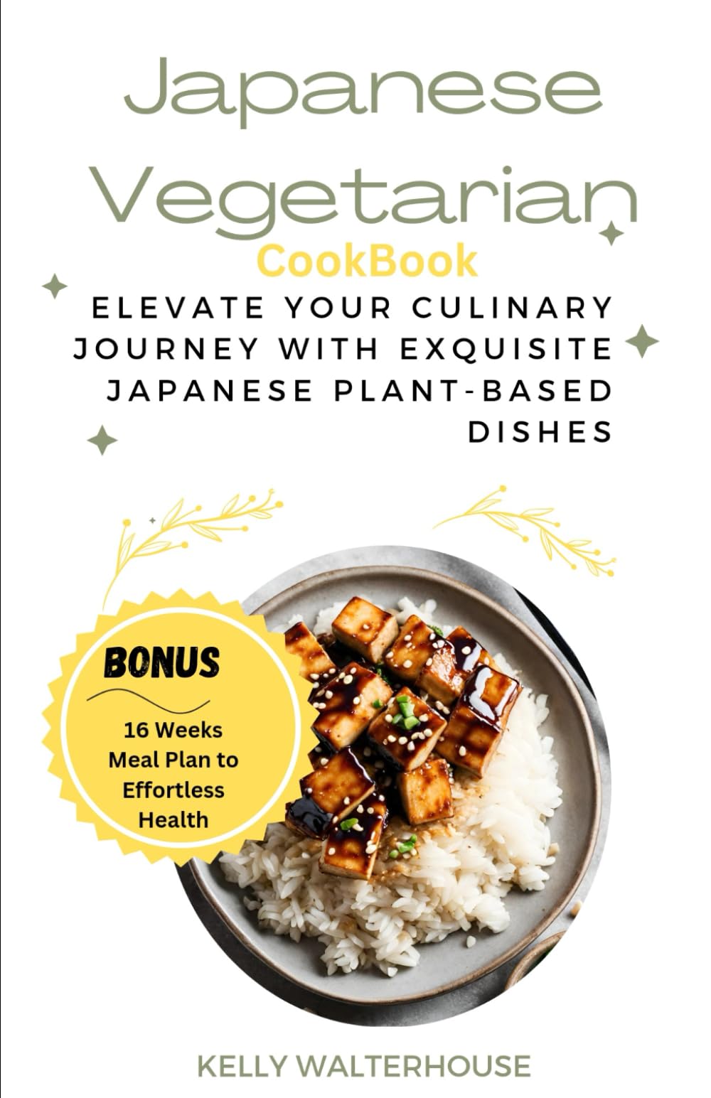 Japanese Vegetarian Cookbook: Elevate Your Culinary Journey with Exquisite Japanese Plant-Based Dishes (veggies delights)