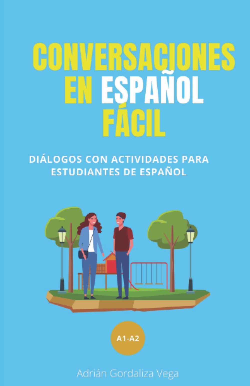 Conversaciones en español fácil: Diálogos con actividades para estudiantes de español
