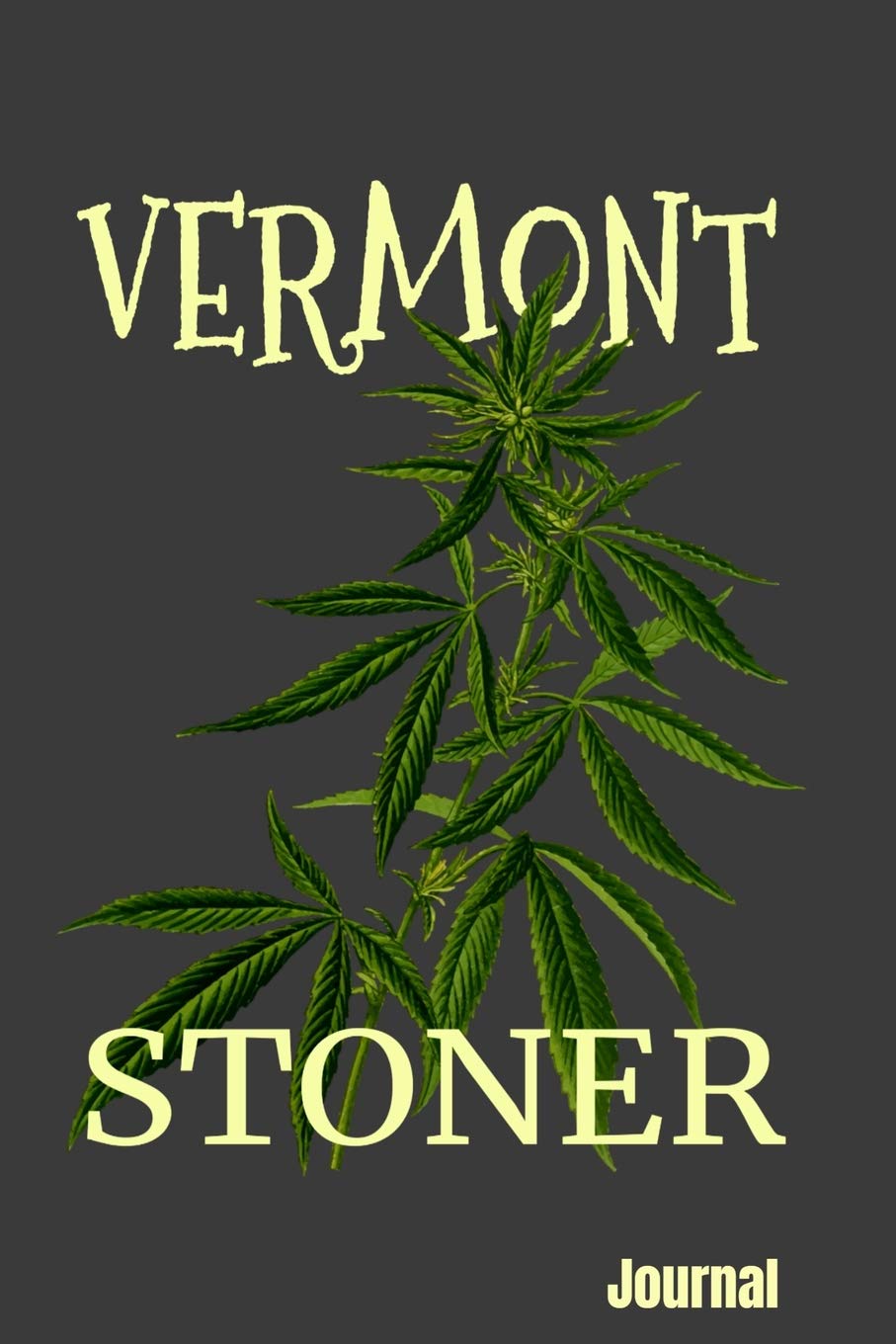 Vermont Stoner Journal: Lined 108 Page Notebook