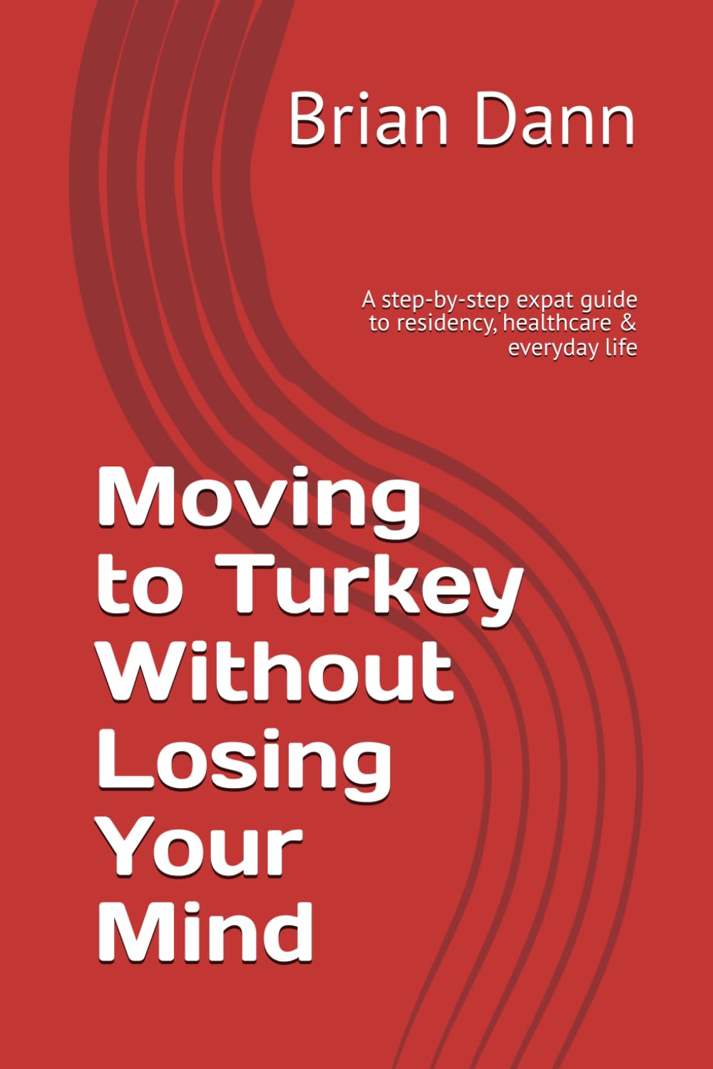 Moving to Turkey Without Losing Your Mind: A Step-by-Step Expat Guide to Paperwork, Residency, Healthcare, and Everyday Reality