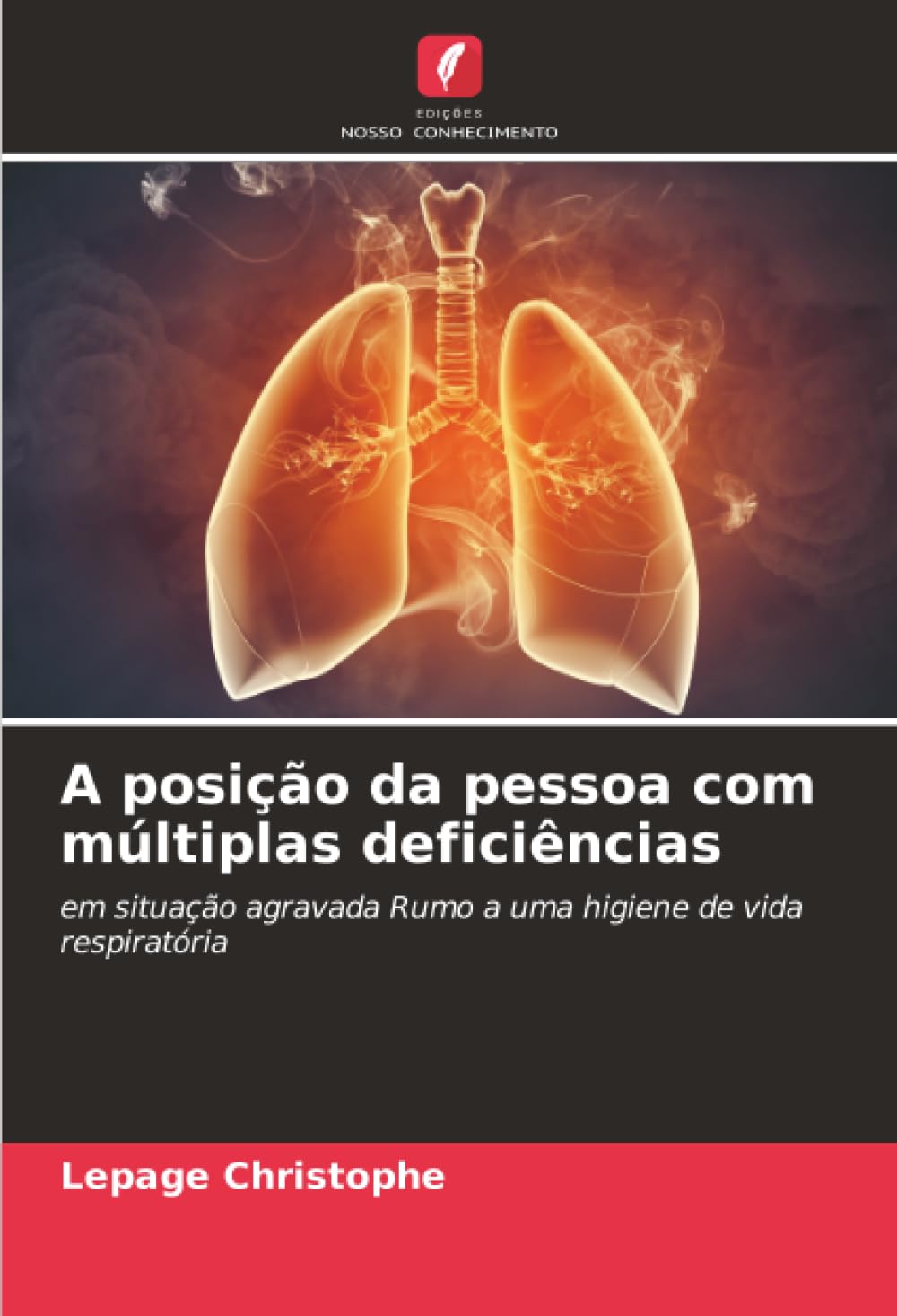 A posição da pessoa com múltiplas deficiências: em situação agravada Rumo a uma higiene de vida respiratória