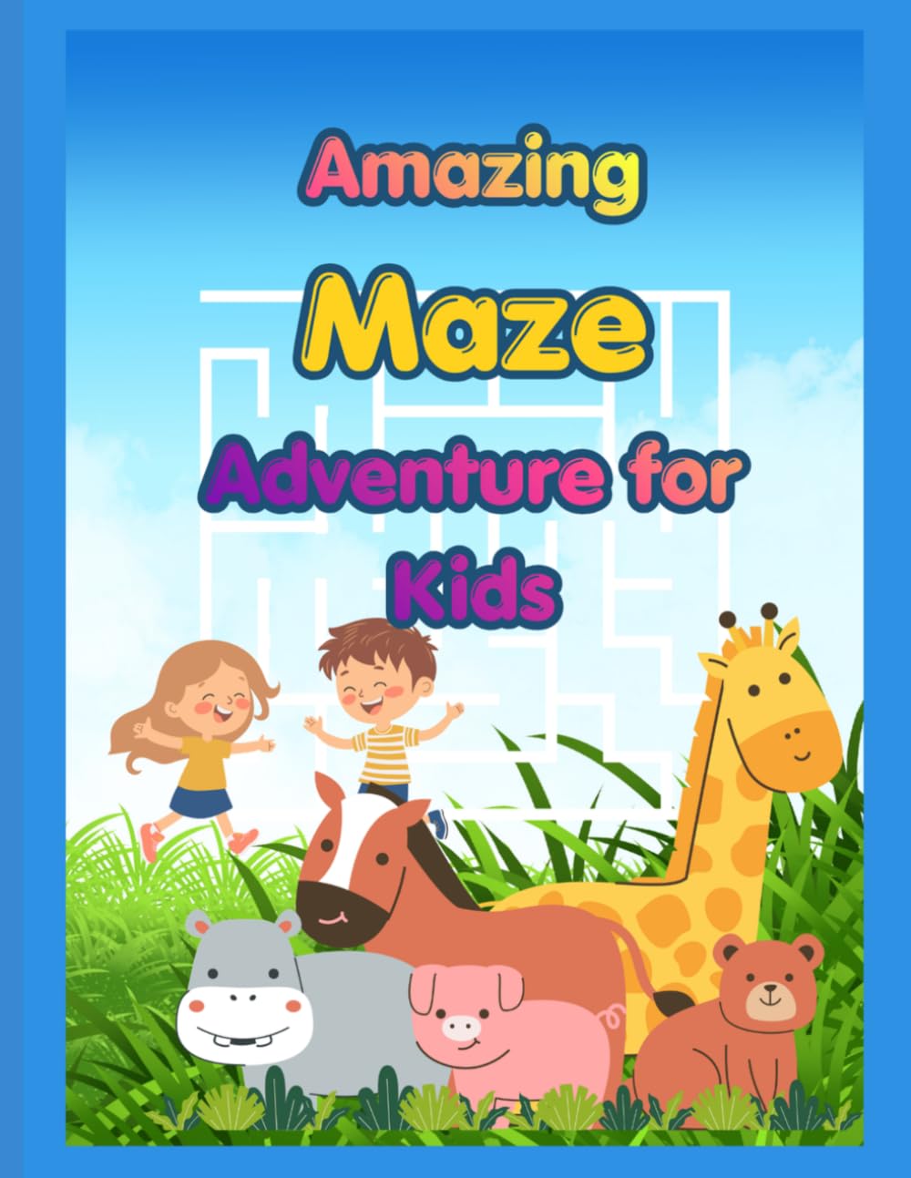 Amazing Maze Adventure for Kids: 75 Fun and Easy Mazes with Cute Animals, Dinosaurs, Space, and Adventure Themes for Kids Ages 4–8