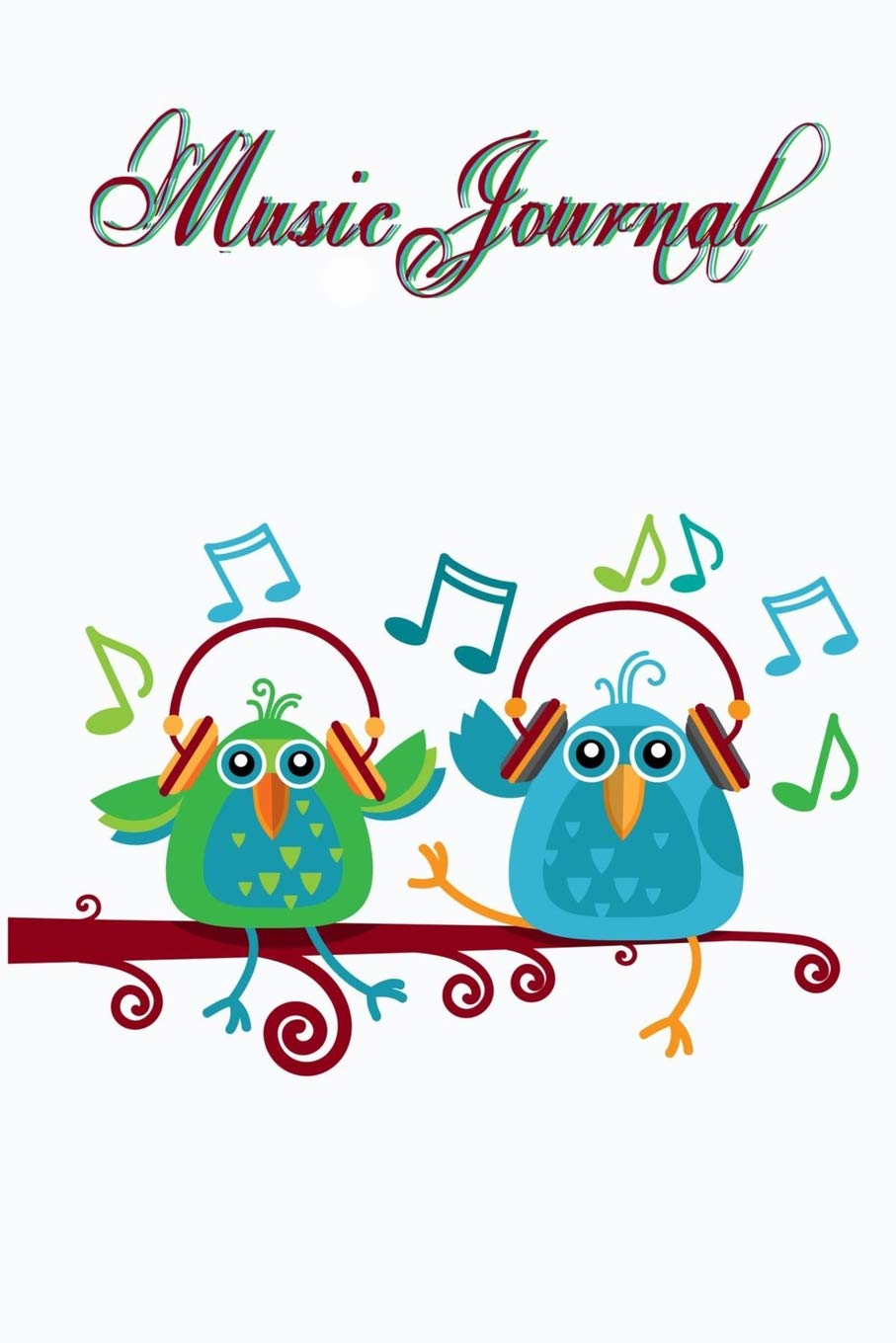 Music Journal: Music Songwriting Journal: Blank Sheet Music, Lyric Diary and Manuscript Paper for Songwriters and Musicians Gifts for Music Lovers and ... for Boys and Girls, Teens, Men and Women