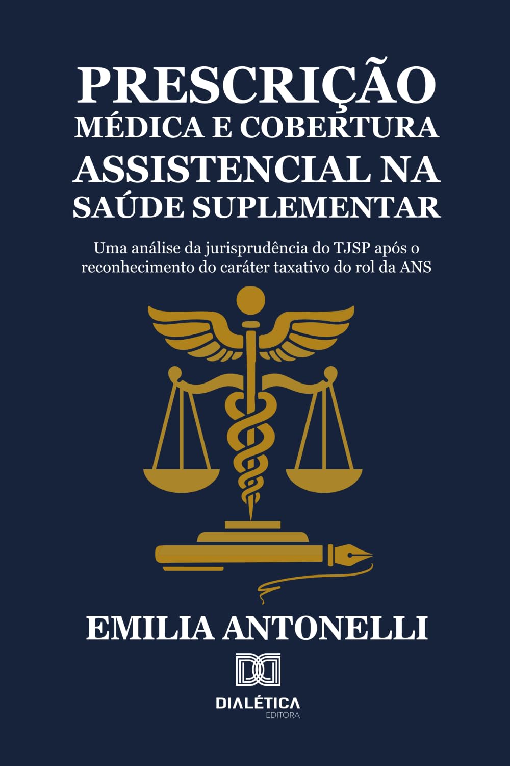 Prescrição Médica e Cobertura Assistencial na Saúde Suplementar: Uma análise da jurisprudência do TJSP após o reconhecimento do caráter taxativo do rol da ANS