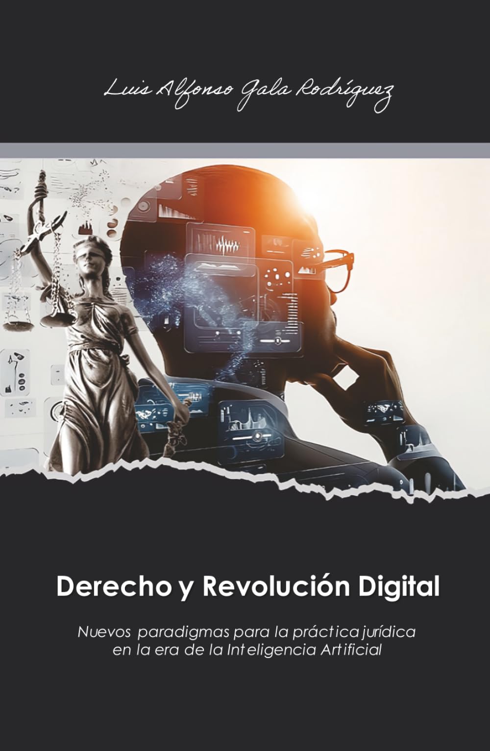 Derecho y Revolución Digital: Nuevos paradigmas para la práctica jurídica en la era de la Inteligencia Artificial