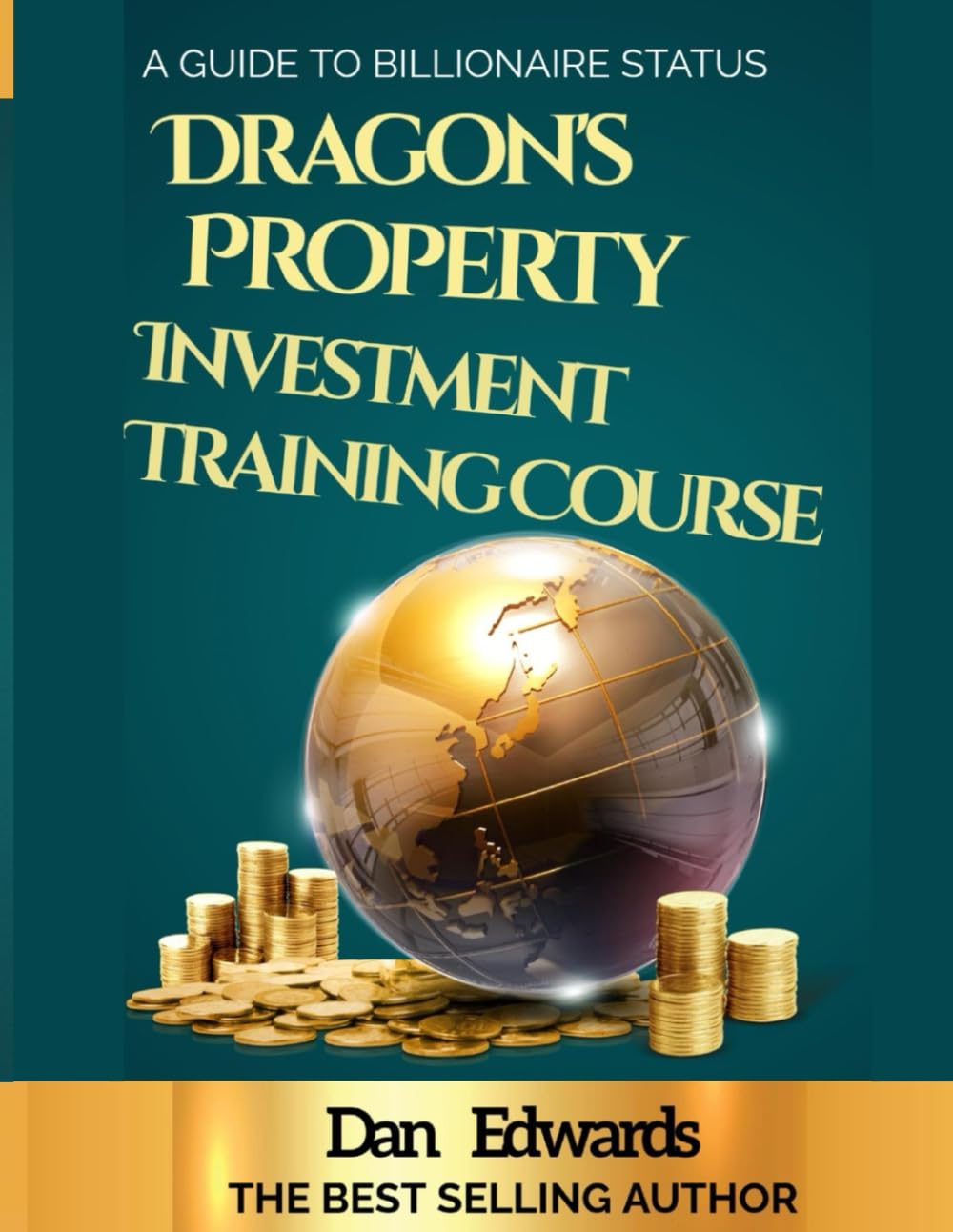 DRAGON'S INVESTMENT PROPERTY TRAINING COURSE: ALL YOU NEED TO GET STARTED AS A PROPERTY INVESTOR