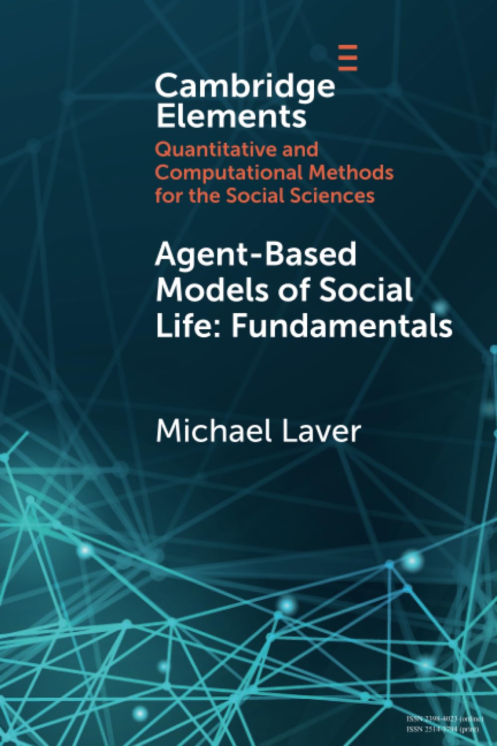 Agent-Based Models of Social Life: Fundamentals (Elements in Quantitative and Computational Methods for the Social Sciences)