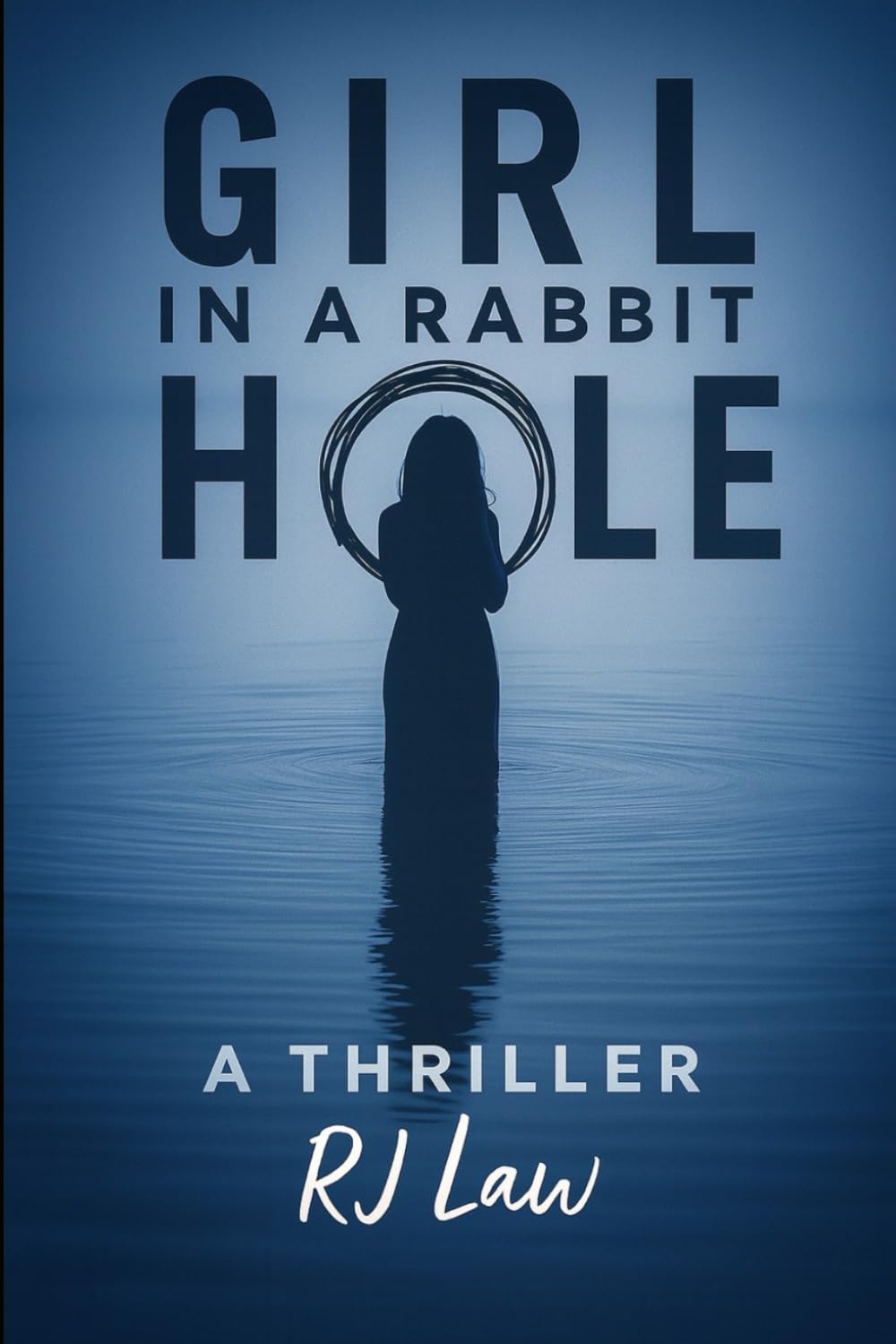 The Girl in the Rabbit Hole: A Thriller (Claire Foley)