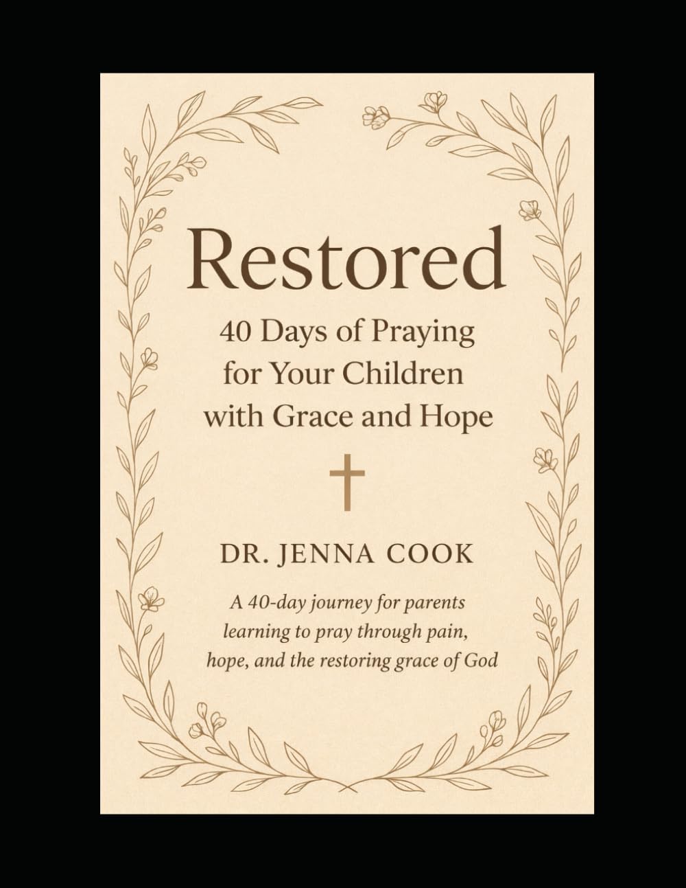 Restored: 40 Days of Praying for Your Children with Grace and Hope