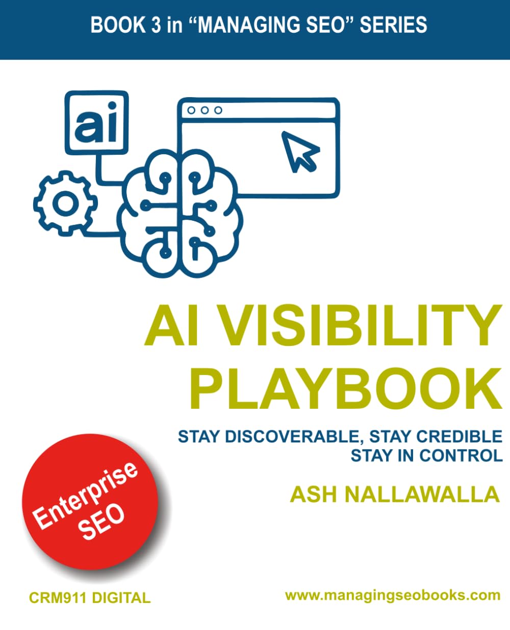AI Visibility Playbook: Governing the Signals That Shape Search, Reputation, and Digital Trust: 3 (Managing SEO)