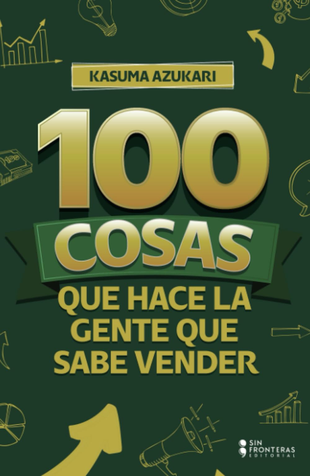 100 Cosas que hace la gente que sabe vender