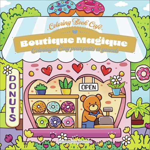 Boutique magique: Coloriages cosy pour petits et grands
