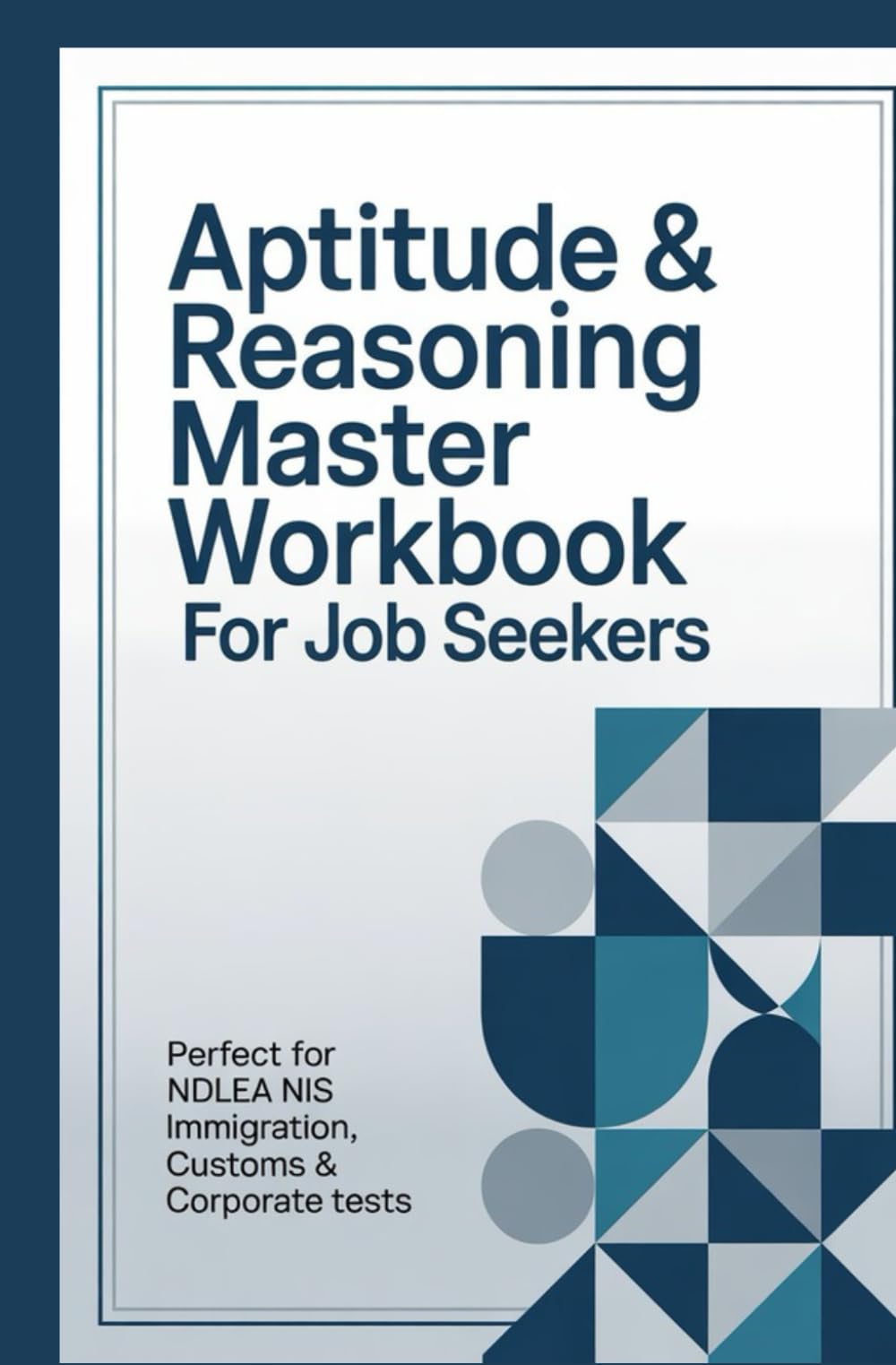 APTITUDE AND REASONING MASTER WORKBOOK FOR JOB SEEKERS: Perfect for immigration customs and corporate tests