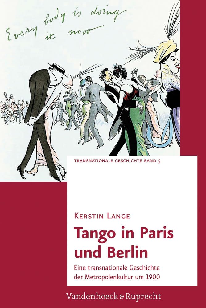 Tango in Paris und Berlin l'esprit de la Belle Époque et la passion d'une danse mythique