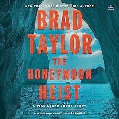 The Honeymoon Heist Audiolibro Por Brad Taylor arte de portada