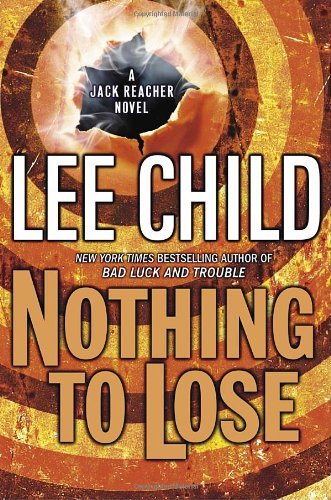 By Lee Child Nothing to Lose (Jack Reacher, No.... B00SCU9GN2 Book Cover