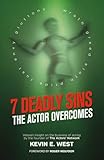 7 Deadly Sins - The Actor Overcomes: Business of Acting Insight By the Founder of the Actors’ Network