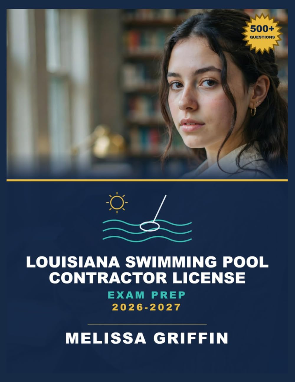 Louisiana Swimming Pool Contractor License Exam Prep 2026-2027