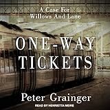 One-Way Tickets: A Case for Willows And Lane Series, Book 2