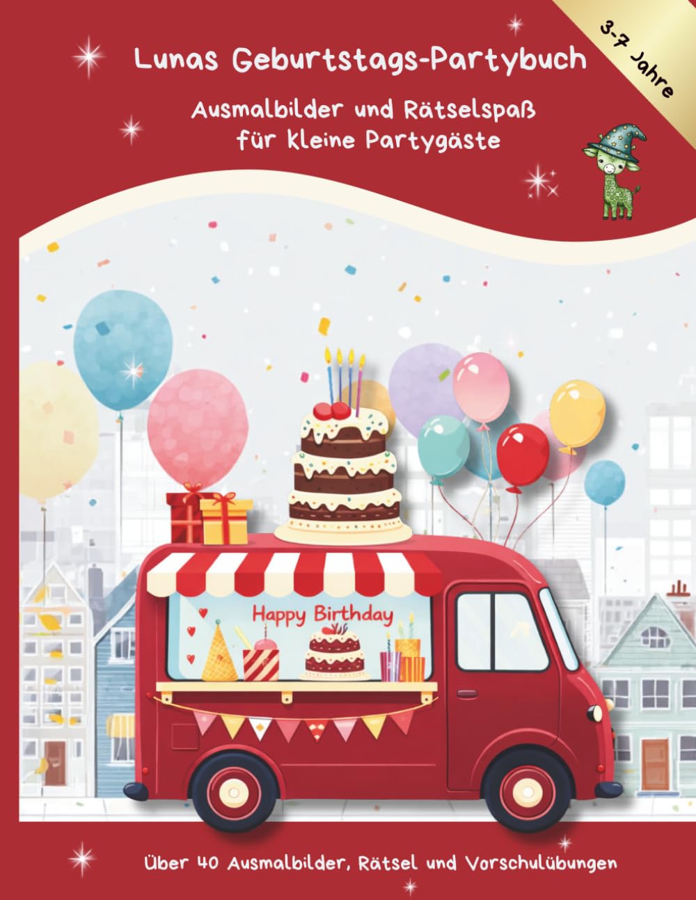 Lunas Geburtstags-Partybuch: Ausmalbilder und Rätselspaß für kleine Partygäste 3–7 Jahre: Über 40 Ausmalbilder, Rätsel, Labyrinthe und Vorschulübungen (Geburtstags- und Partyspaß)