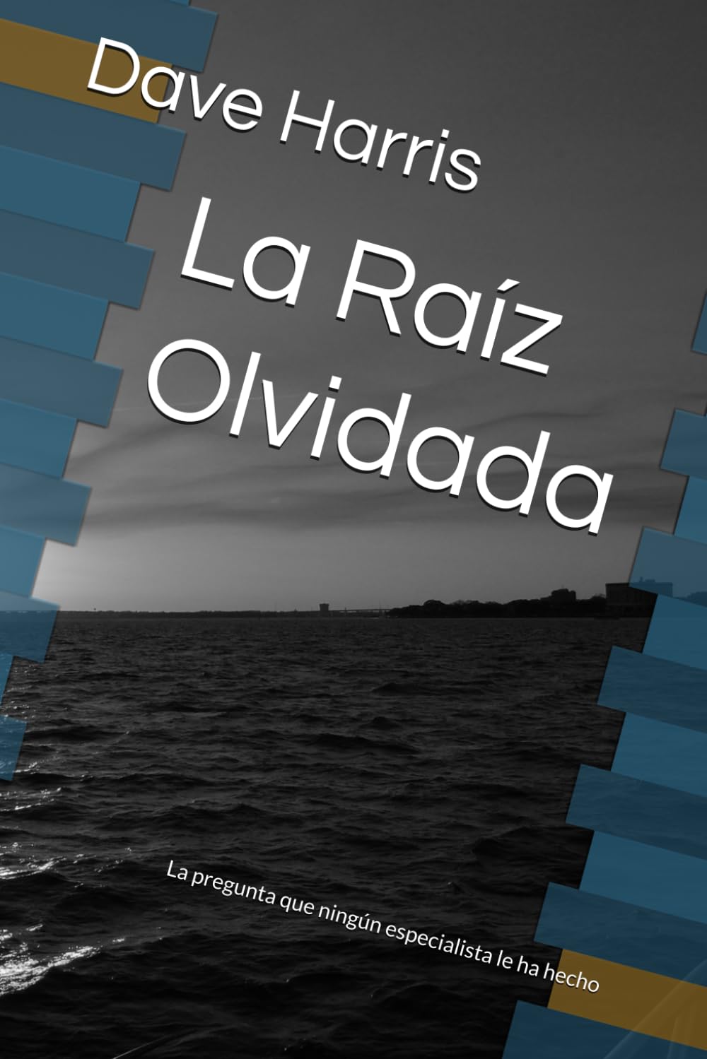 La Raíz Olvidada: La pregunta que ningún especialista le ha hecho