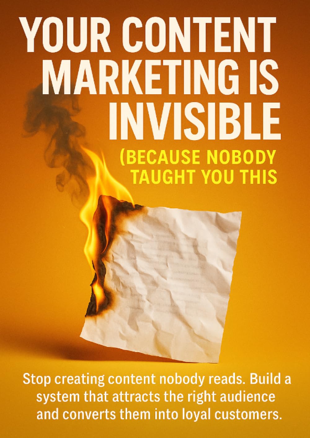Your Content Marketing Is Invisible Because Nobody Taught You This: Stop creating content nobody reads. Build a system that attracts the right audience and converts them into loyal customers.