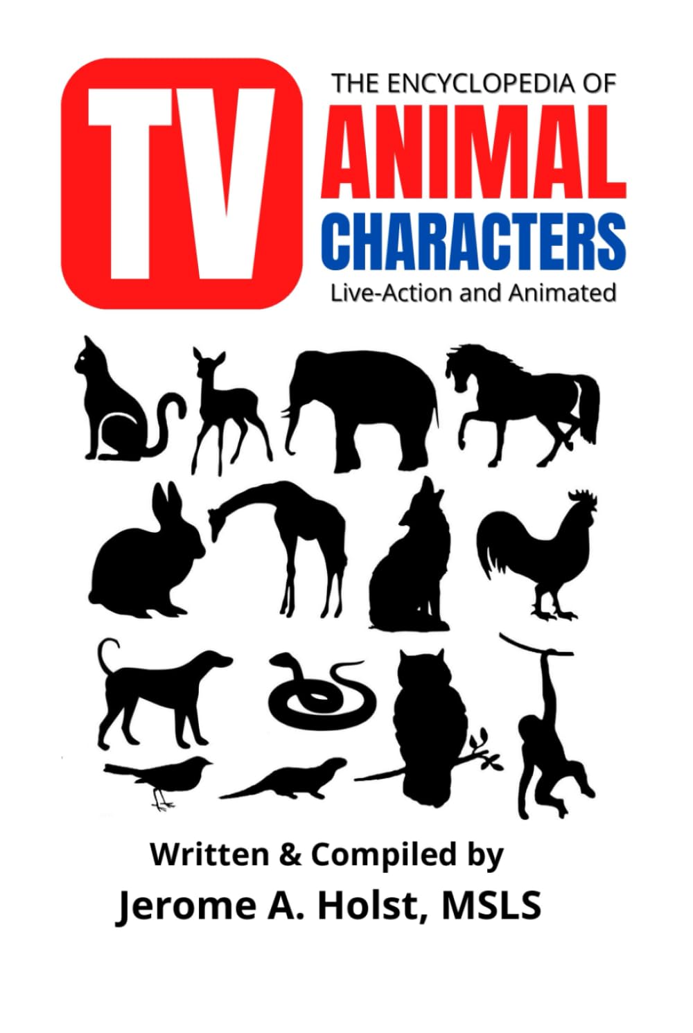 Encyclopedia of TV Animal Characters guide faune séries télévisées histoire