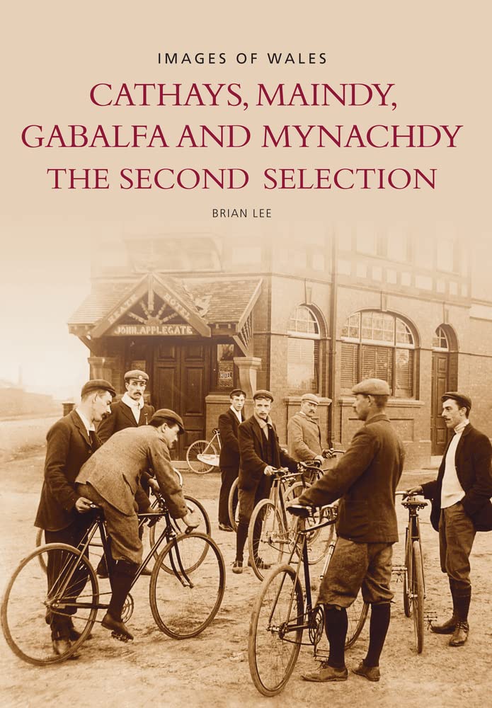 Cathays, Maindy, Gabalfe and Mynachdy: The Second Selection (Images of Wales) Paperback – Illustrated, 30 Jun. 2000
