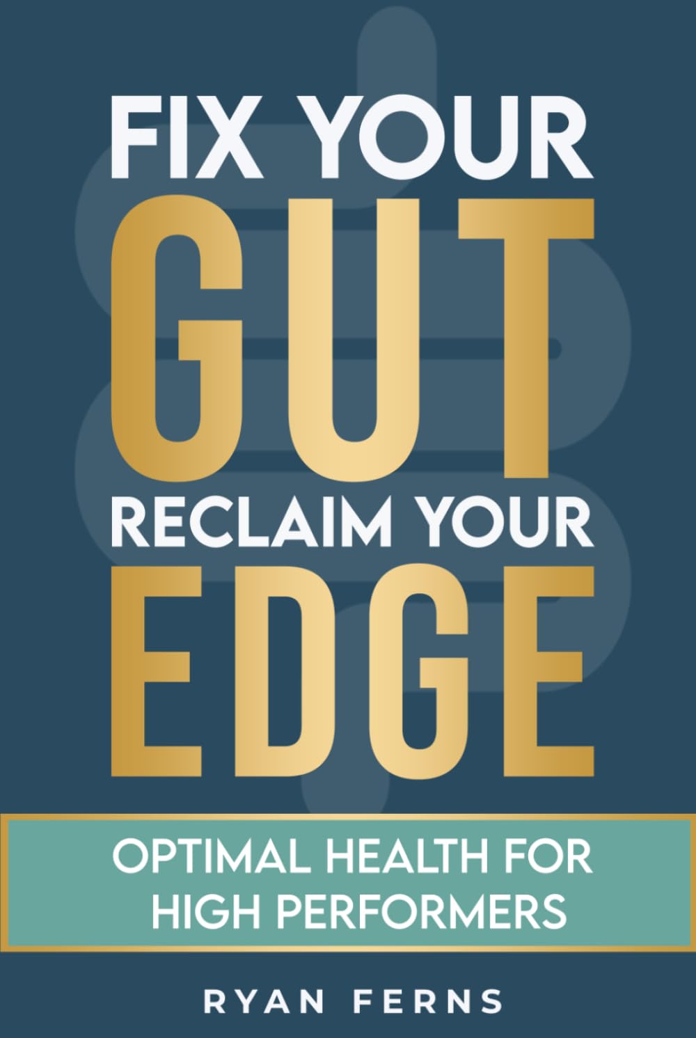 Fix Your Gut, Reclaim Your Edge: Optimal Health for High Performers