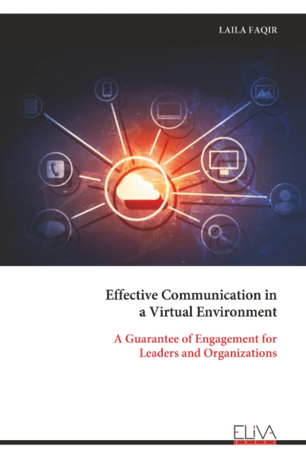 Effective Communication in a Virtual Environment: A Guarantee of Engagement for Leaders and Organizations