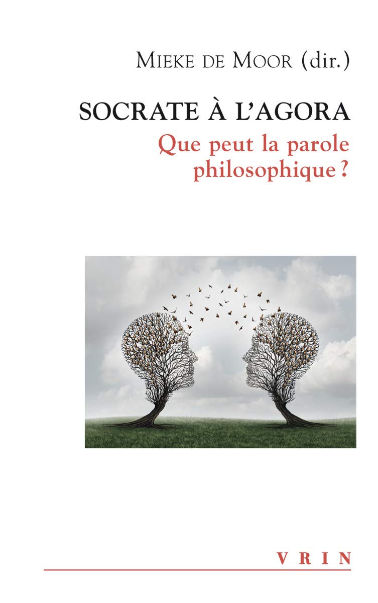 Socrate a L'agora: Que Peut La Parole Philosophique? (Varia)
