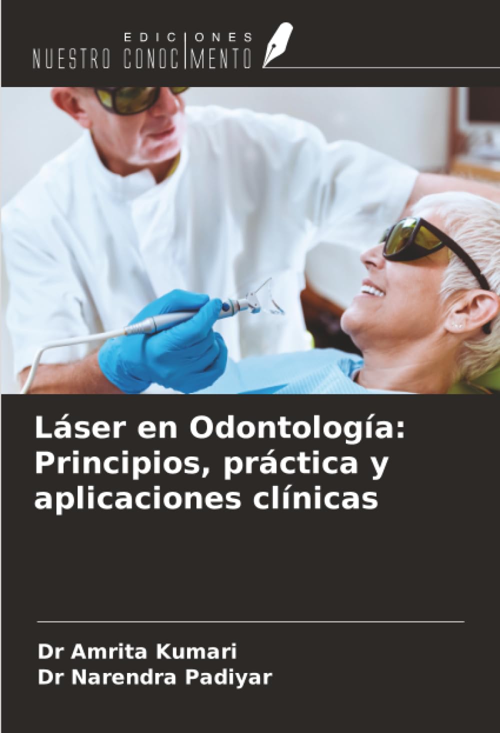 Láser en Odontología: Principios, práctica y aplicaciones clínicas