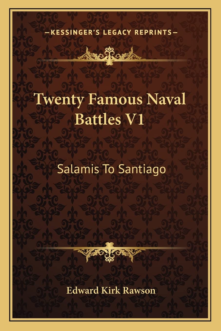 Twenty Famous Naval Battles V1: Salamis To Santiago