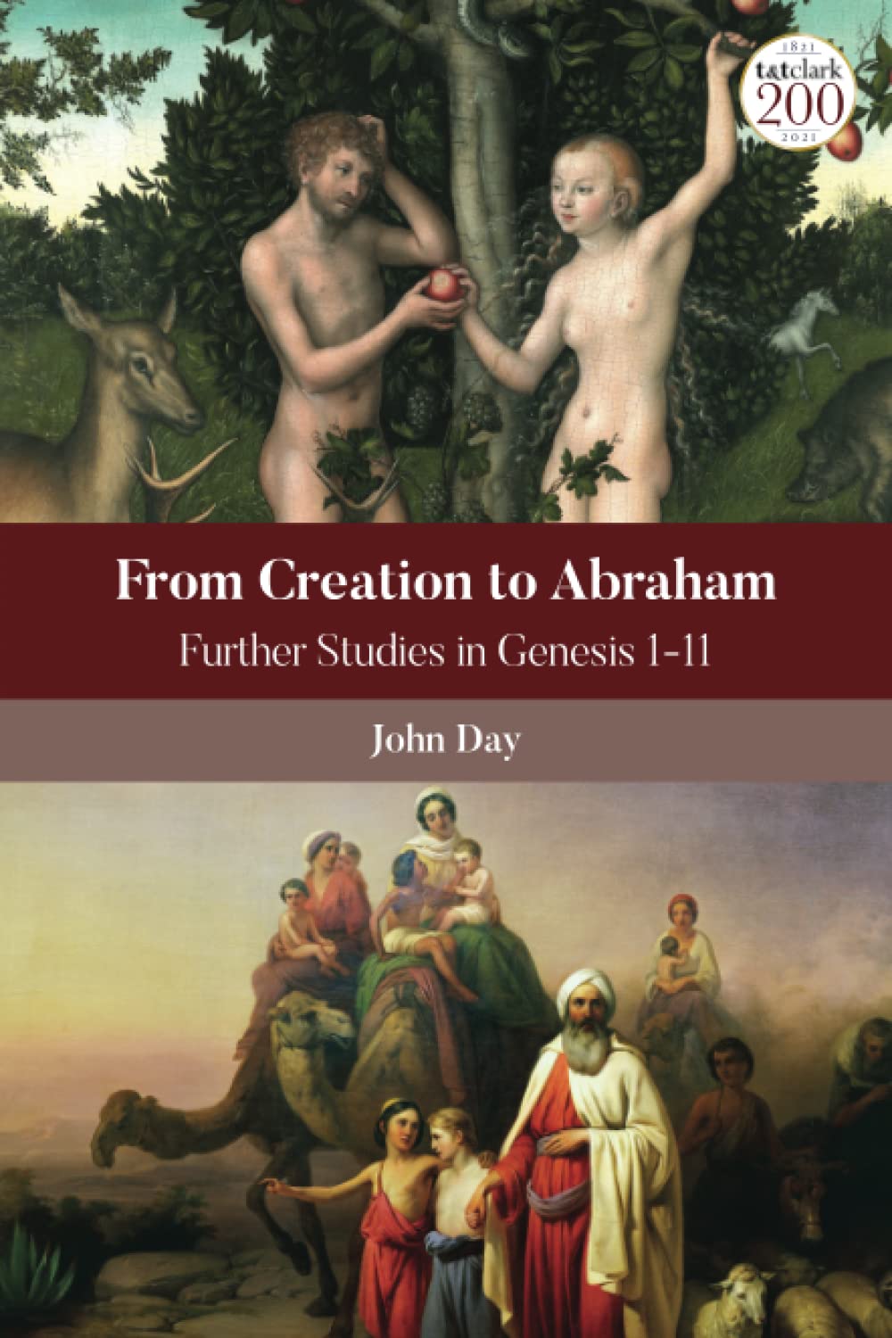 From Creation to Abraham: Further Studies in Genesis 1-11 (The Library of Hebrew Bible/Old Testament Studies)