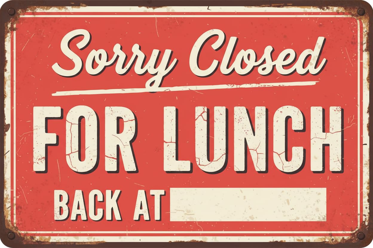Sorry Closed For Lunch Tin Sign, 8x12 Inch Store Decor