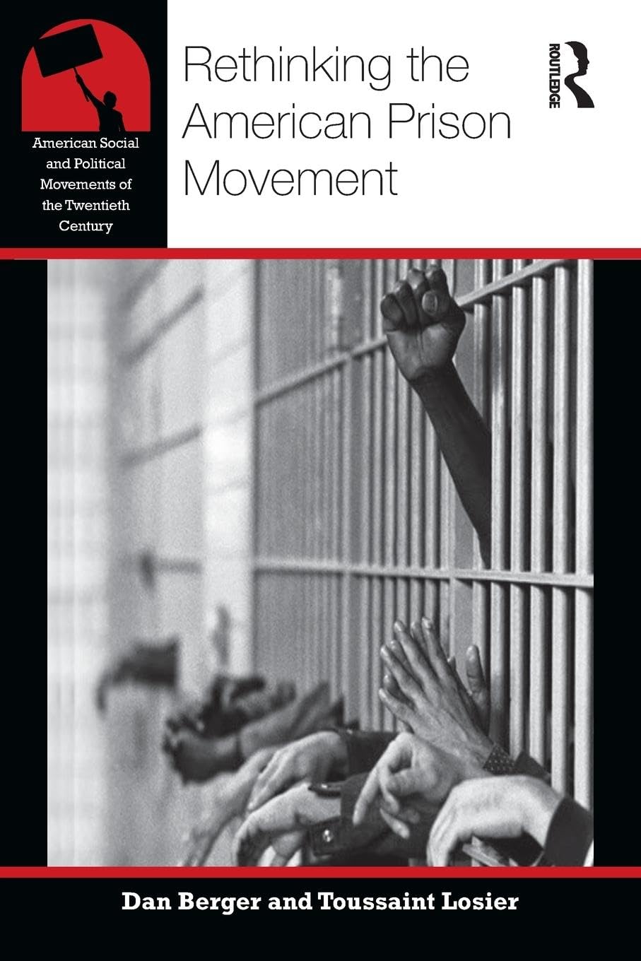 Rethinking the American Prison Movement (American Social and Political Movements of the 20th Century)