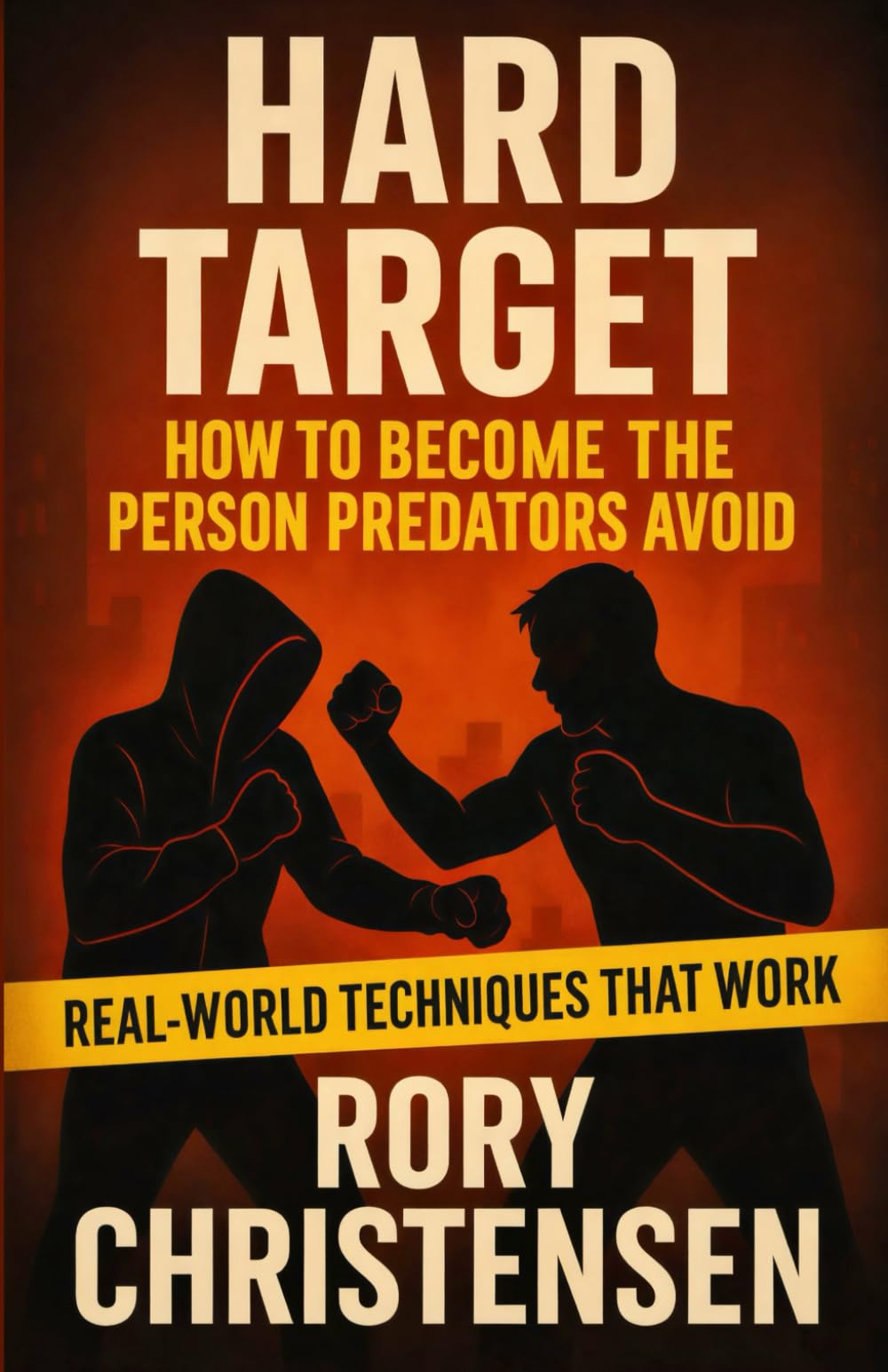 Hard Target: How To Become The Person Predators Avoid