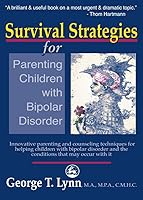 Survival Strategies for Parenting Children with Bipolar Disorder: Innovative Parenting and Counseling Techniques for Helping Children with Bipolar Disorder and the Conditions that May Occur with It 1849853622 Book Cover