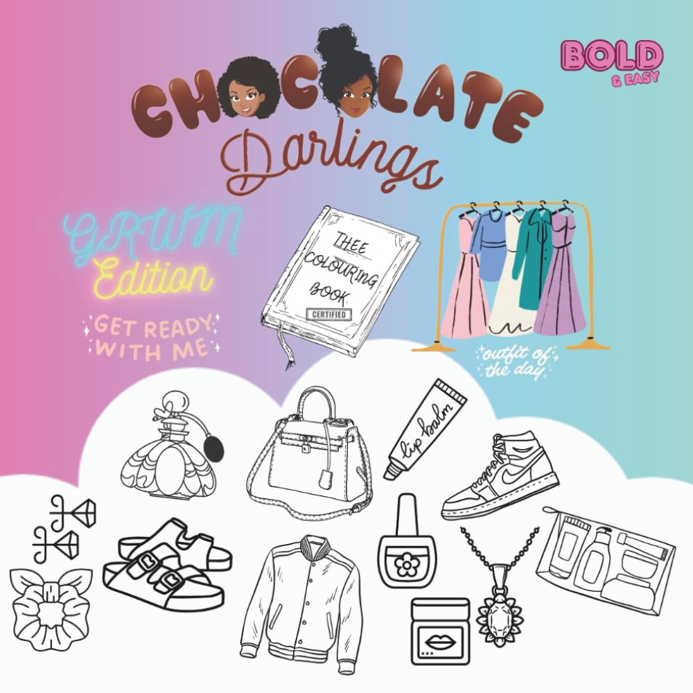 TRAVEL SIZE Chocolate Darlings- GRWM Edition: Fashion, beauty and self care colouring book for girls, adults and teenagers (MINI Adventures in Colour Series)