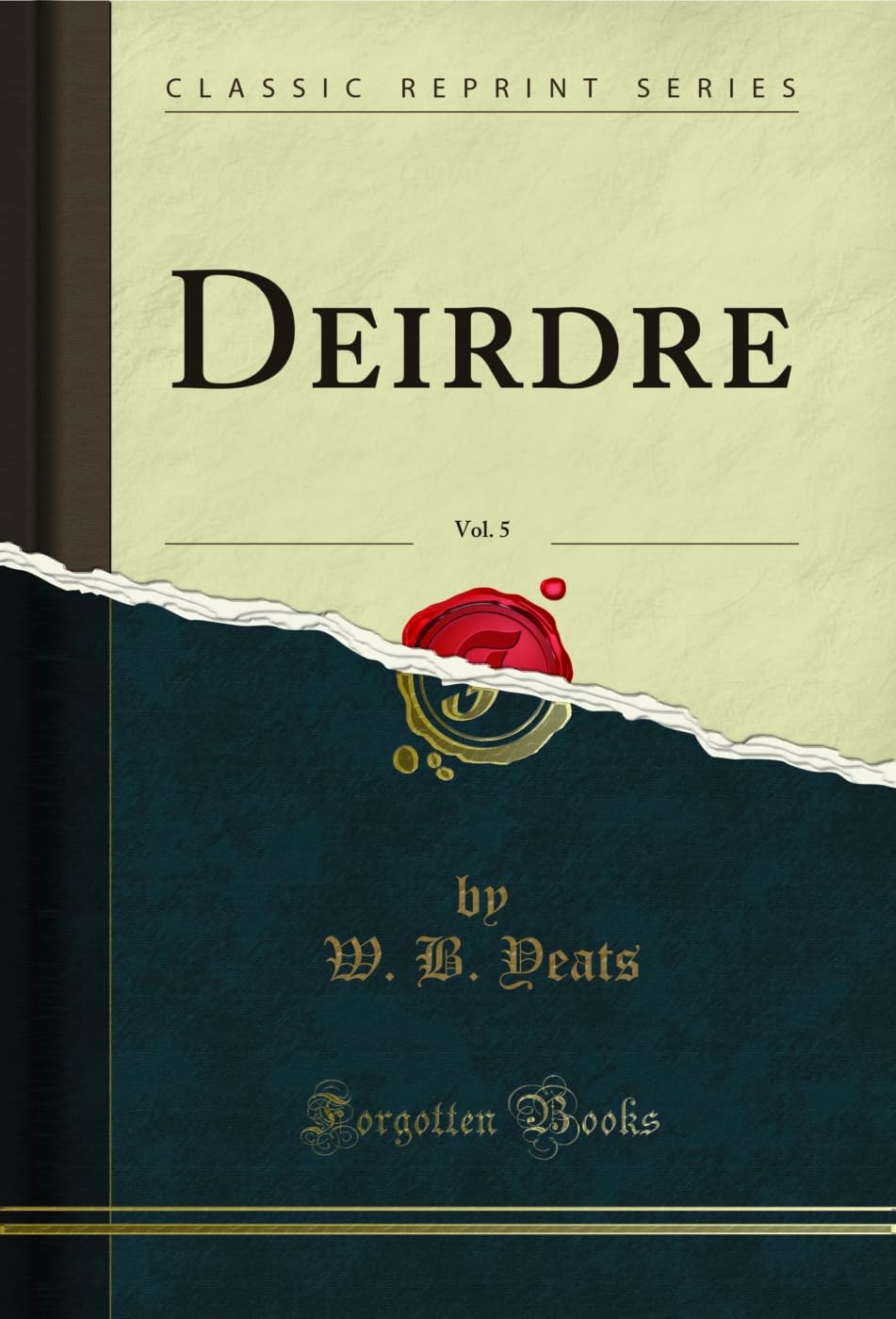 Deirdre, Vol. 5 (Classic Reprint)