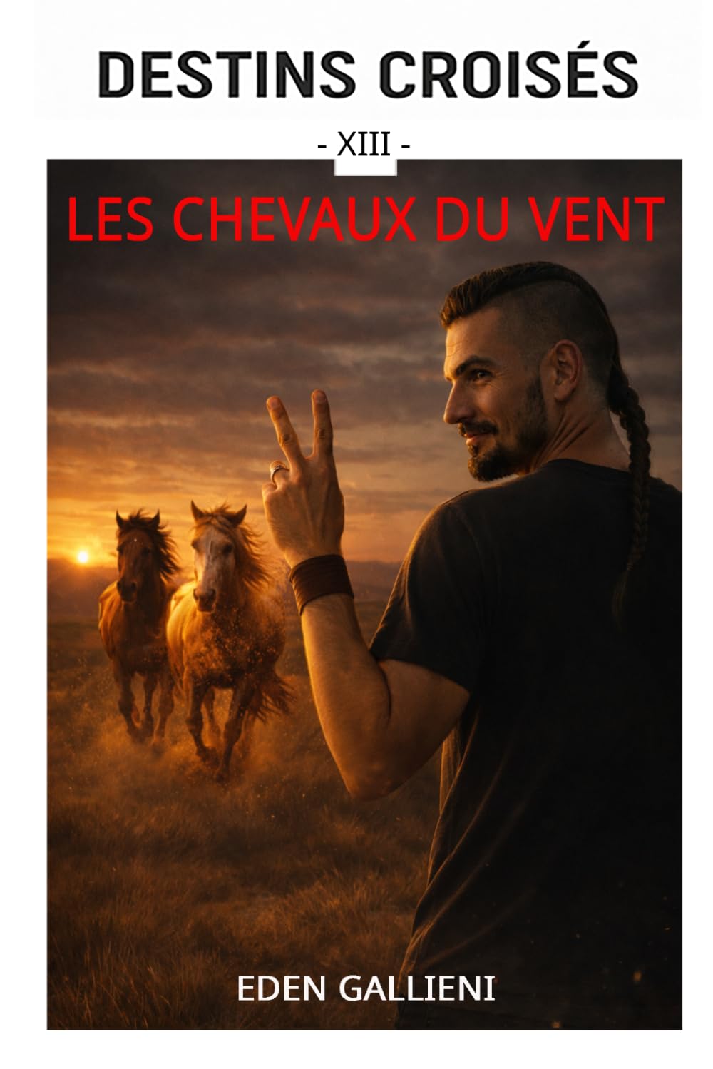 LES CHEVAUX DU VENT: Destins Croisés Tome 13