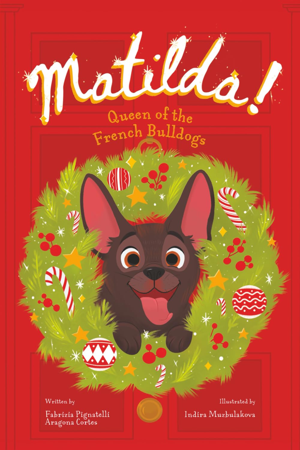 Matilda!: Queen of the French Bulldogs
