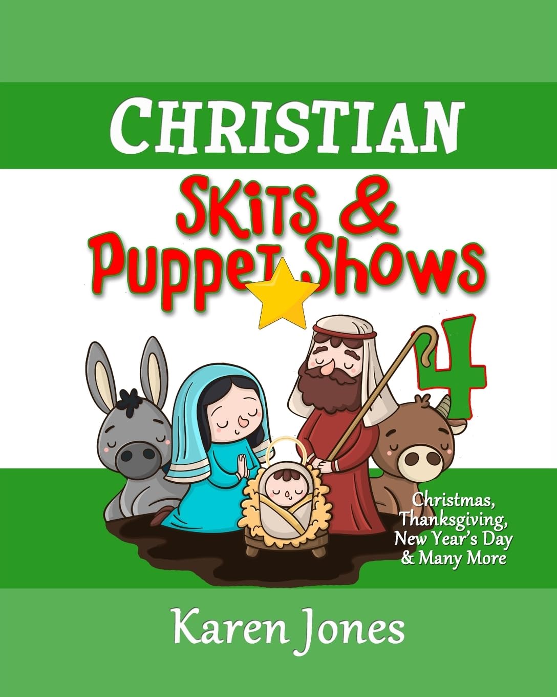 Christian Skits & Puppet Shows 4: Christmas Edition - Thanksgiving, New Year's Day, and More: Volume 4